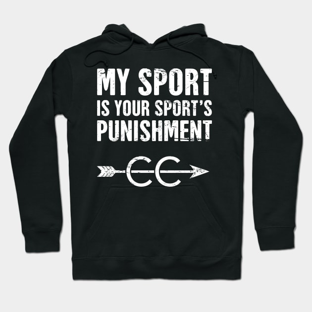 My Sport Is Your Sport's Punishment | Cross Country Running Hoodie by MeatMan